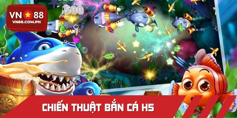 Kinh nghiệm bắn cá H5 mang lại hiệu quả cao