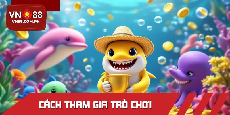 Hướng dẫn tham gia bắn cá vàng tại VN88