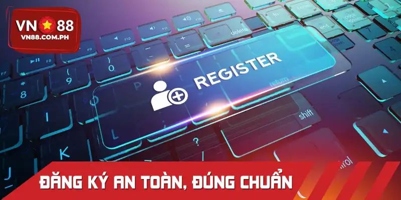 Hướng dẫn đăng ký VN88 về tiêu chí cần đáp ứng