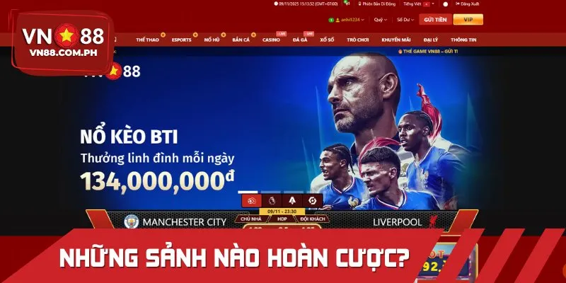 Hoàn cược áp dụng tại những sảnh nào?