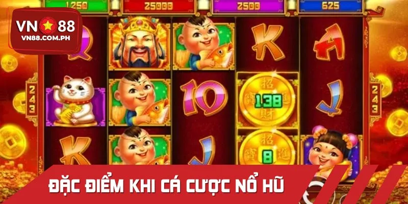 Đặc điểm khi cá cược nổ hũ săn thưởng giá trị lớn