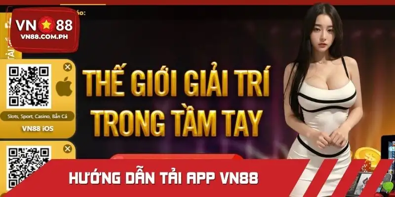 Hướng dẫn tải app VN88 trên mọi thiết bị
